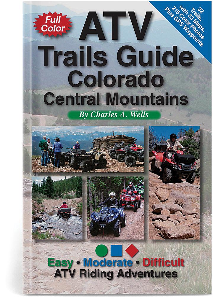 Atv Trails Guide Colorado Cen Funtreks ATV TRAILS GUIDE COLORADO CEN